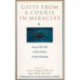 Gifts from a Course in Miracles: Accept This Gift, A Gift of Peace, A Gift of Healing