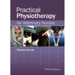 Practical Physiotherapy for Veterinary Nurses