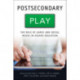 Postsecondary Play: The Role of Games and Social Media in Higher Education