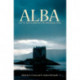 Alba: Celtic Scotland in the Medieval Era