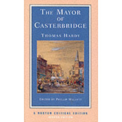 The Mayor of Casterbridge: A Norton Critical Edition