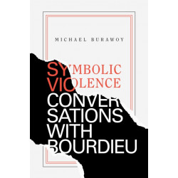 Symbolic Violence: Conversations with Bourdieu