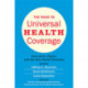 The Road to Universal Health Coverage: Innovation, Equity, and the New Health Economy