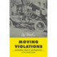 Moving Violations: Automobiles, Experts, and Regulations in the United States