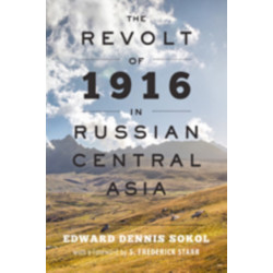 The Revolt of 1916 in Russian Central Asia