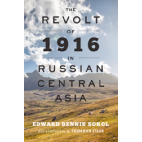 The Revolt of 1916 in Russian Central Asia