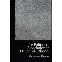 The Politics of Association in Hellenistic Rhodes