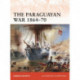 The Paraguayan War 1864–70: The Triple Alliance at stake in La Plata