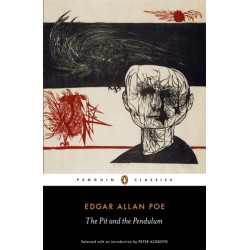 The Pit and the Pendulum: The Essential Poe