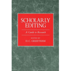 Scholarly Editing: A Guide to Research