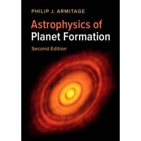 Astrophysics of Planet Formation