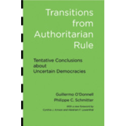Transitions from Authoritarian Rule: Tentative Conclusions about Uncertain Democracies