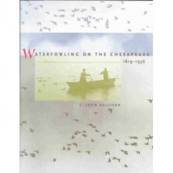 Waterfowling on the Chesapeake, 1819-1936