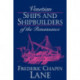 Venetian Ships and Shipbuilders of the Renaissance