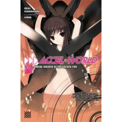 Accel World, Vol. 6 (Novel): Shrine Maiden of the Sacred Fire