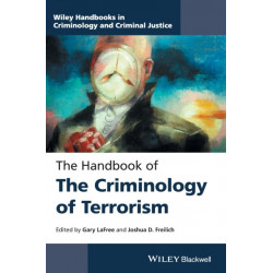The Handbook of the Criminology of Terrorism
