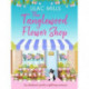 The Tanglewood Flower Shop: An absolutely perfect uplifting romance