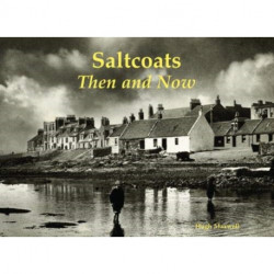 Saltcoats: Then and Now