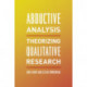 Abductive Analysis: Theorizing Qualitative Research