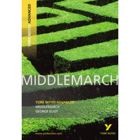 Middlemarch (York Notes Advanced) English Literature Study Guide - for 2026, 2027 exams: York Notes Series