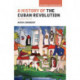 A History of the Cuban Revolution