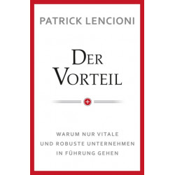 Der Vorteil: Warum nur vitale und robuste Unternehmen in Fuhrung gehen