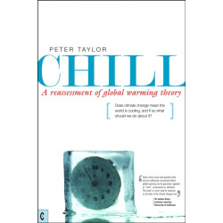 Chill, A Reassessment of Global Warming Theory: Does Climate Change Mean the World is Cooling, and If So What Should We Do About It?