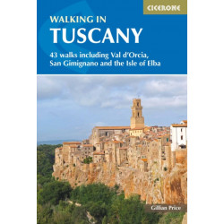 Walking in Tuscany: 43 walks including Val d'Orcia, San Gimignano and the Isle of Elba