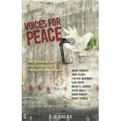 Voices for Peace: War, Resistance and America’s Quest for Full-Spectrum Dominance
