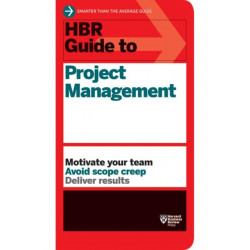 HBR Guide to Project Management (HBR Guide Series)