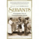 Servants: A Downstairs View of Twentieth-century Britain