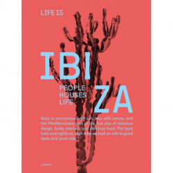 Life is Ibiza: People Houses Life