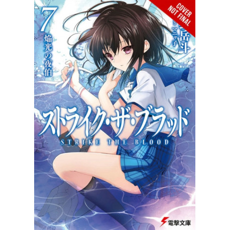 Strike the Blood, Vol. 7 (light novel)