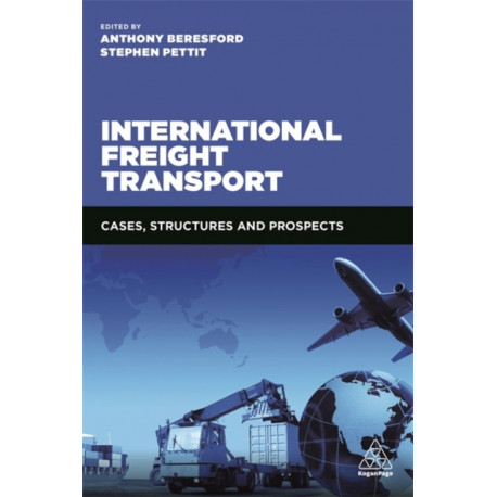 International Freight Transport: Cases, Structures and Prospects