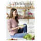 Deliciously Ella: Awesome ingredients, incredible food that you and your body will love