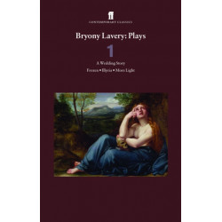 Bryony Lavery Plays 1: A Wedding Story, Frozen, Illyria, More Light