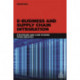 E-Business and Supply Chain Integration: Strategies and Case Studies from Industry