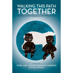 Walking This Path Together: Anti-Racist and Anti-Oppressive Child Welfare Practice