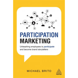 Participation Marketing: Unleashing Employees to Participate and Become Brand Storytellers