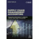 Supply Chain Management Accounting: Managing Profitability, Working Capital and Asset Utilization