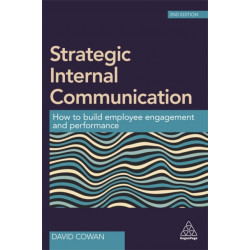 Strategic Internal Communication: How to Build Employee Engagement and Performance