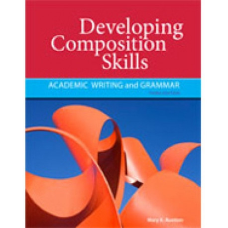 Developing Composition Skills: Academic Writing and Grammar