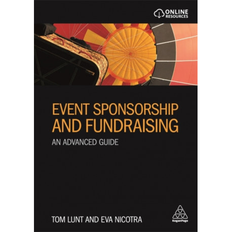 Event Sponsorship and Fundraising: An Advanced Guide