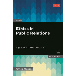 Ethics in Public Relations: A Guide to Best Practice