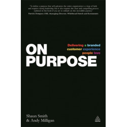 On Purpose: Delivering a Branded Customer Experience People Love