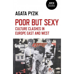 Poor but Sexy – Culture Clashes in Europe East and West: Culture Clashes in Europe East and West