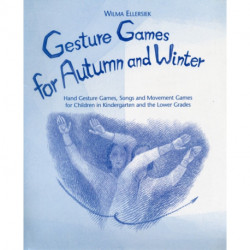 Gesture Games for Autumn and Winter: Hand Gesture, Song and Movement Games for Children in Kindergarten and the Lower Grades