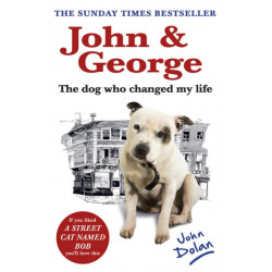 John and George: The Dog Who Changed My Life