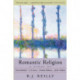 Romantic Religion: A Study of Owen Barfield, C. S. Lewis, Charles Williams and J. R. R. Tolkien