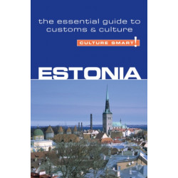 Estonia - Culture Smart!: The Essential Guide to Customs & Culture